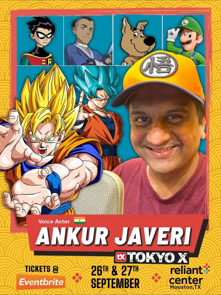 Ankur Javeri Official Tokyo X Poster - Voice Actor for Goku, Robin, Sokka, Scooby-Doo, Luigi - September 26-27 at Reliant Center Houston TX